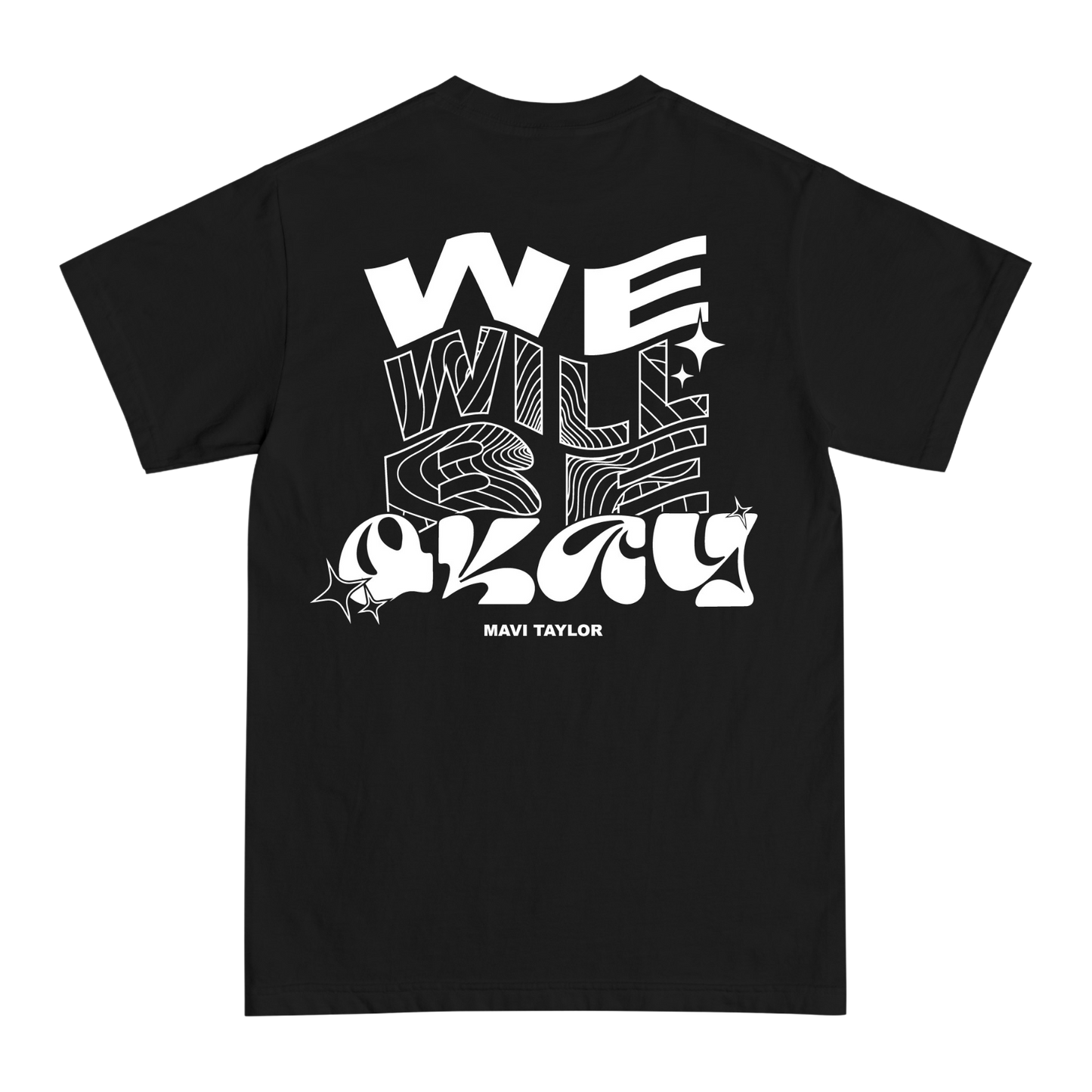 We Will Be Okay T-Shirt